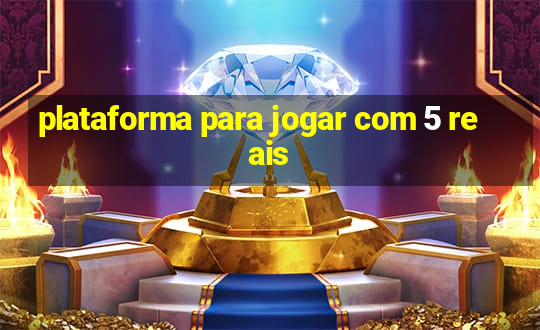 plataforma para jogar com 5 reais