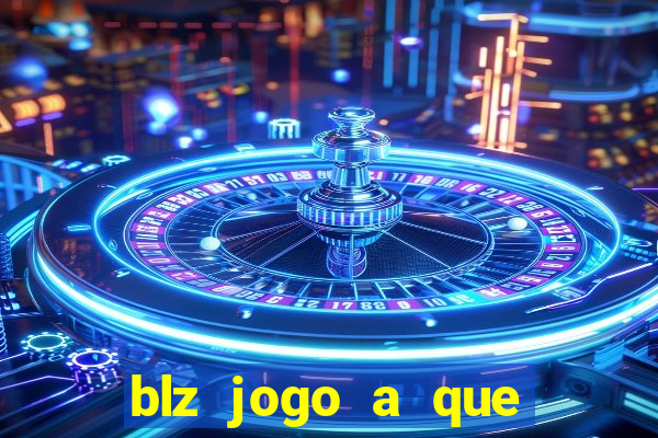 blz jogo a que mais paga