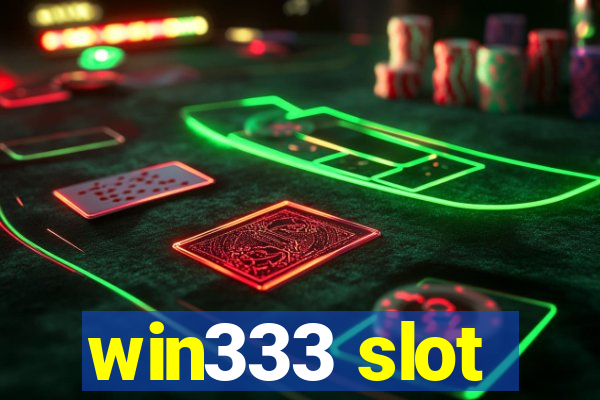 win333 slot