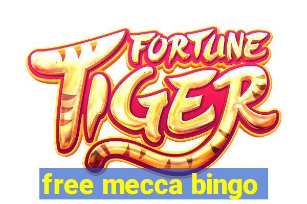 free mecca bingo