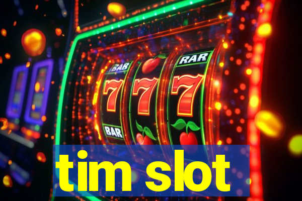 tim slot