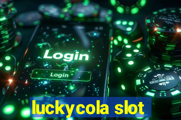 luckycola slot