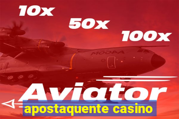 apostaquente casino