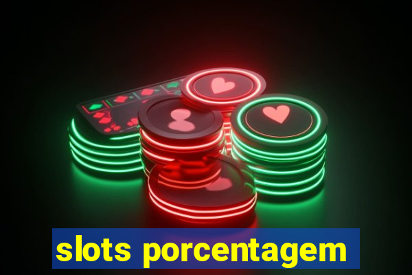 slots porcentagem