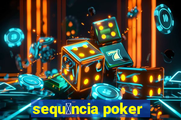 sequ锚ncia poker