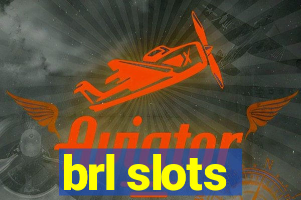 brl slots