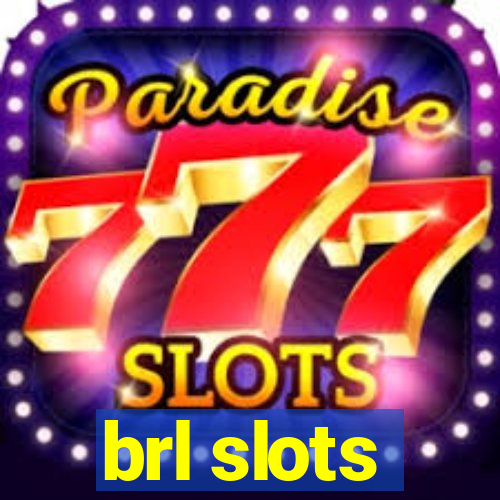 brl slots