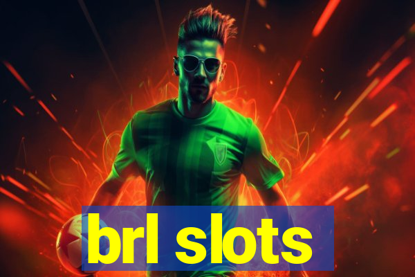 brl slots