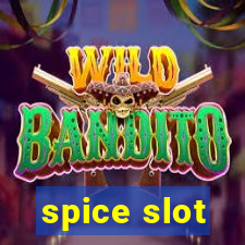 spice slot