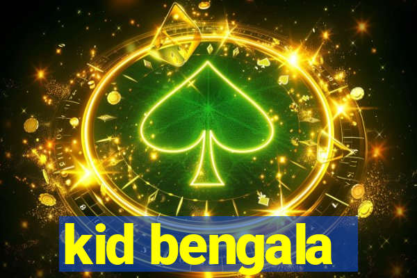 kid bengala