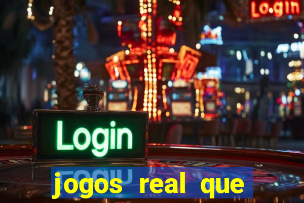 jogos real que ganha dinheiro