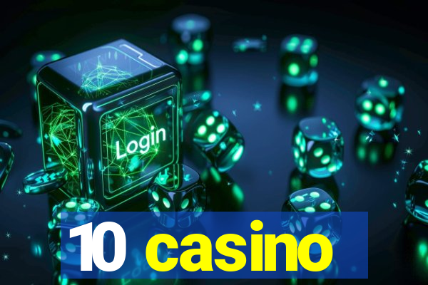 10 casino