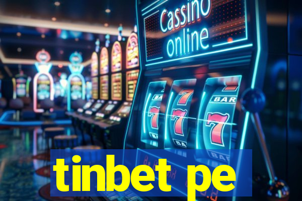 tinbet pe