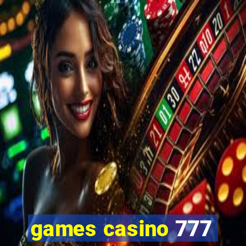 games casino 777