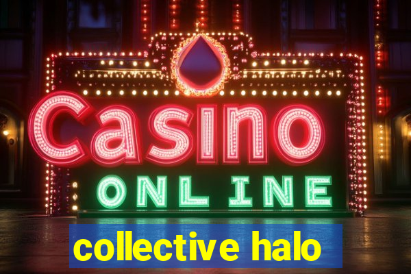 collective halo