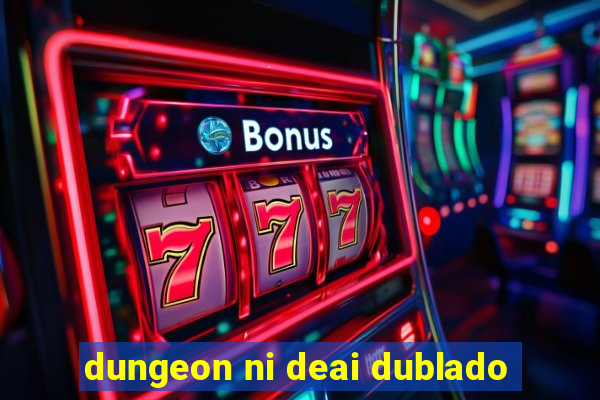 dungeon ni deai dublado