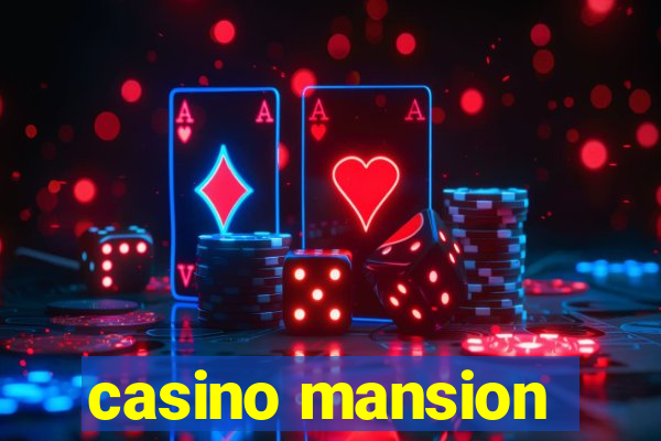 casino mansion