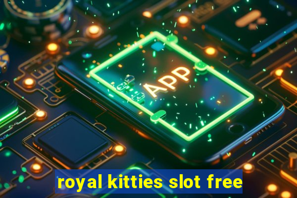 royal kitties slot free