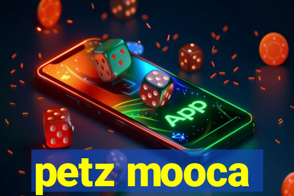 petz mooca