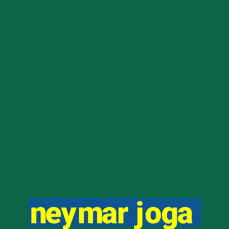 neymar joga