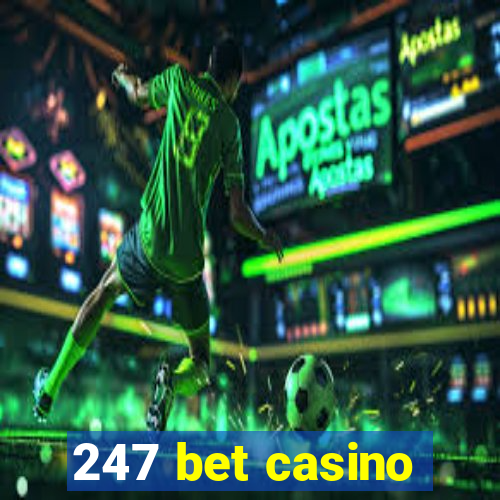 247 bet casino