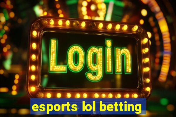 esports lol betting