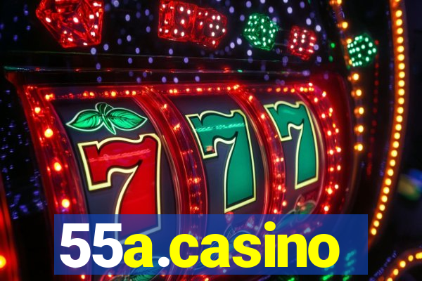 55a.casino