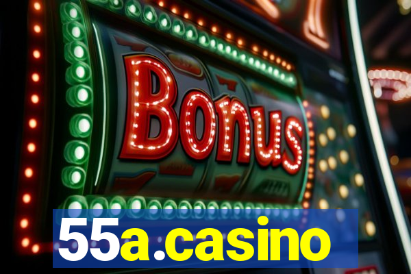 55a.casino