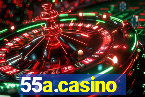 55a.casino