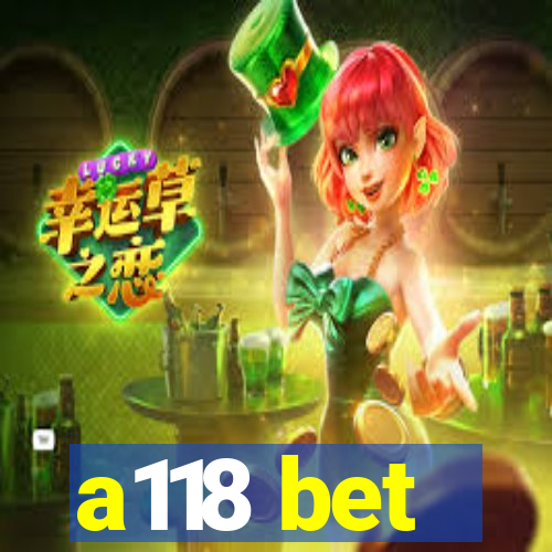 a118 bet