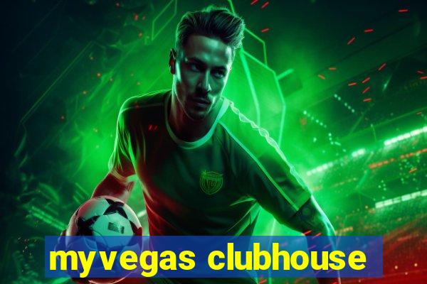 myvegas clubhouse