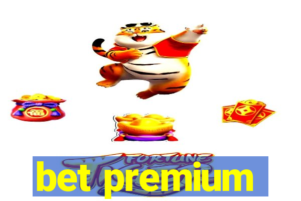 bet premium