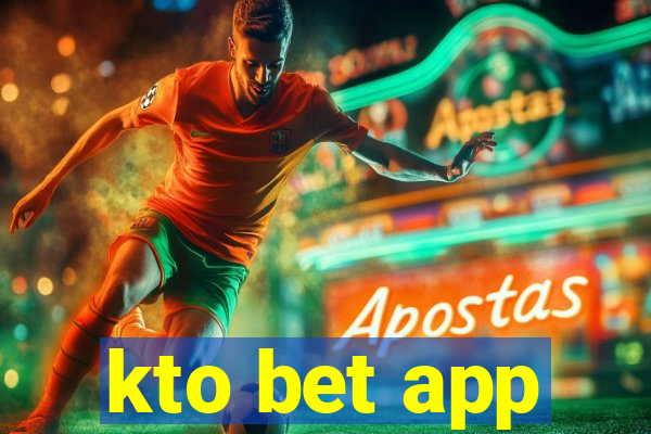 kto bet app