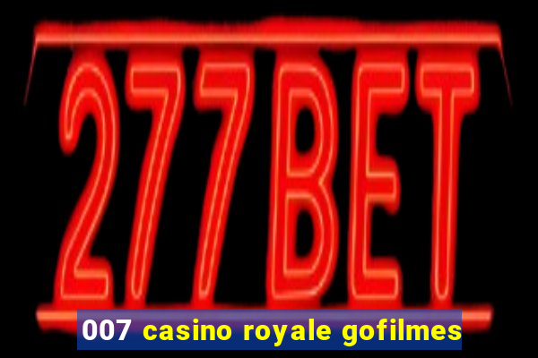 007 casino royale gofilmes