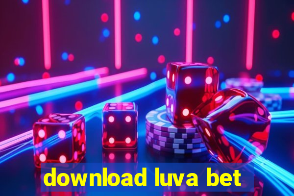 download luva bet