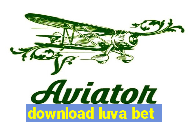 download luva bet