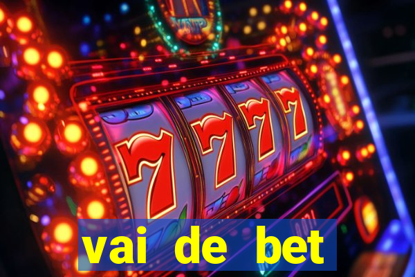 vai de bet esportes da sorte