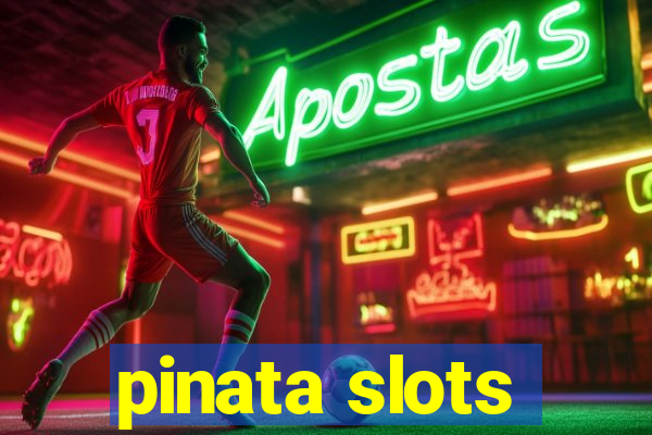 pinata slots