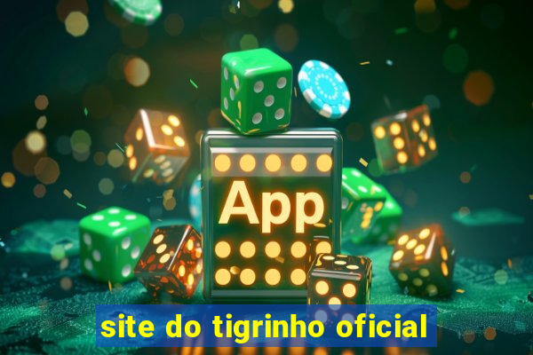 site do tigrinho oficial