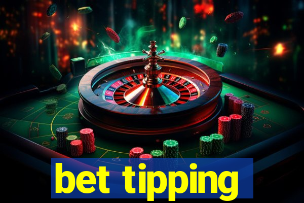 bet tipping