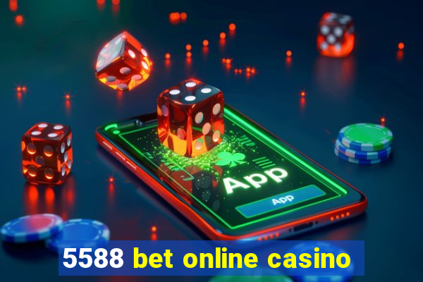 5588 bet online casino