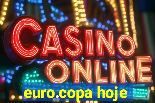 euro.copa hoje