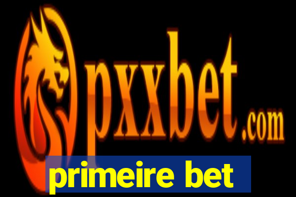 primeire bet