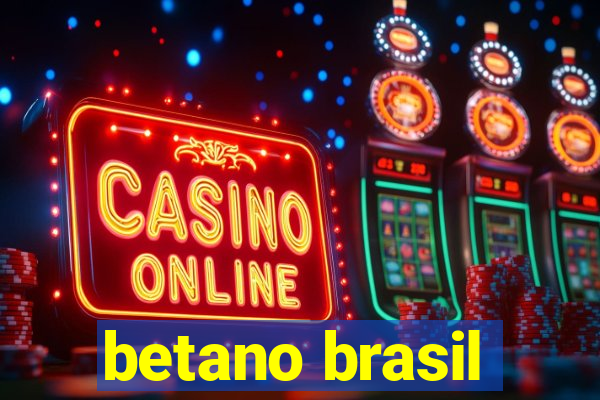 betano brasil