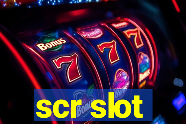 scr slot