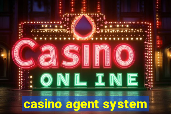 casino agent system