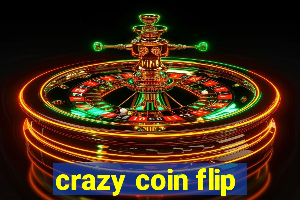 crazy coin flip