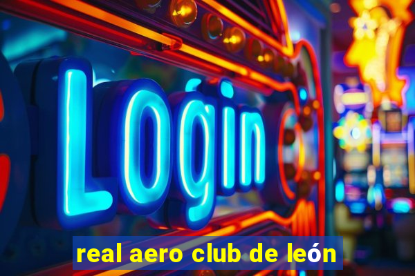 real aero club de león