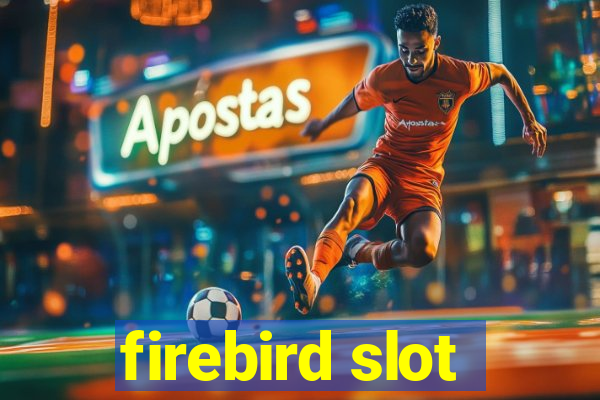 firebird slot