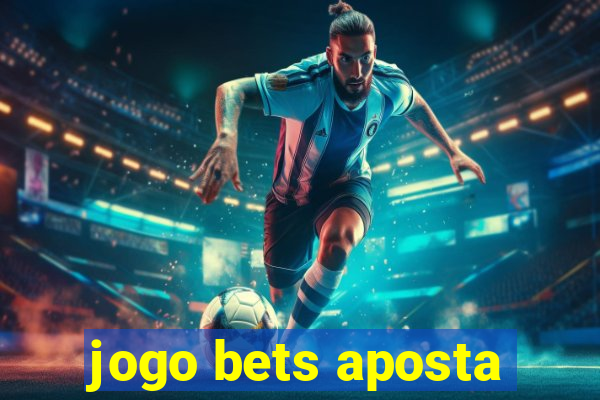 jogo bets aposta